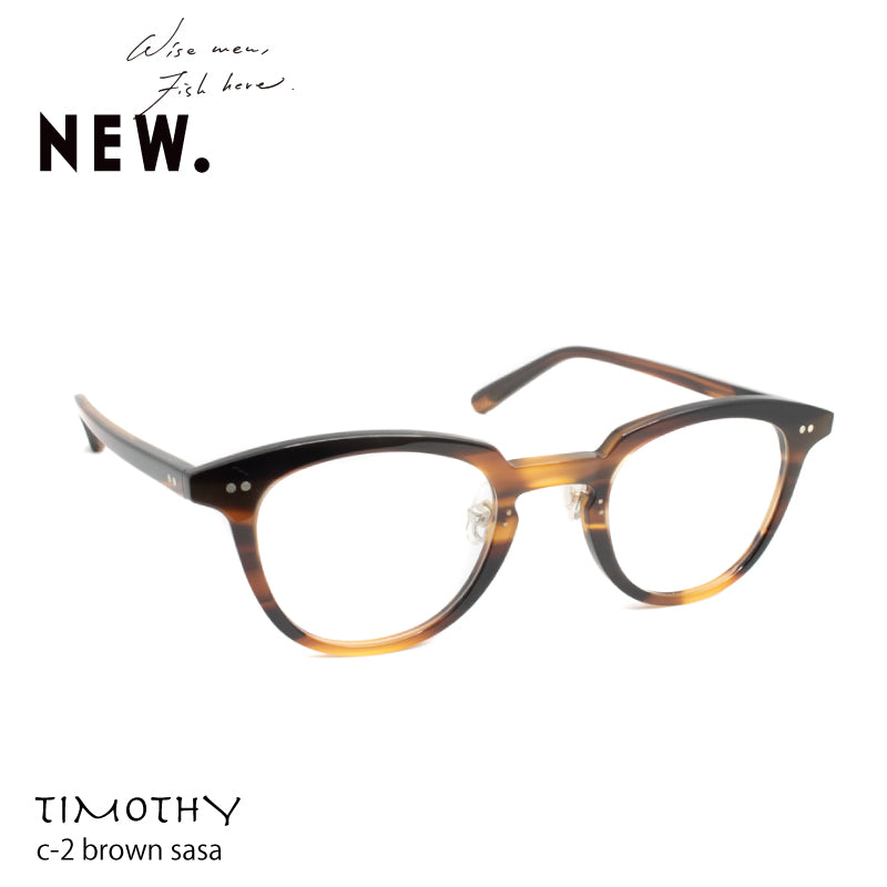 NEW. TIMOTHY (optical)